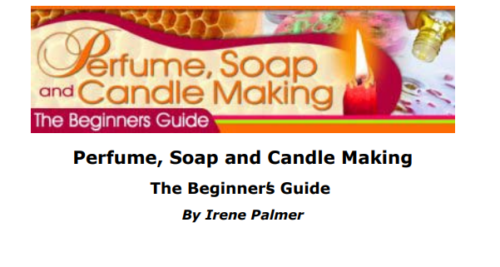 Beginners Guide to Perfume, Soap and Candle Making